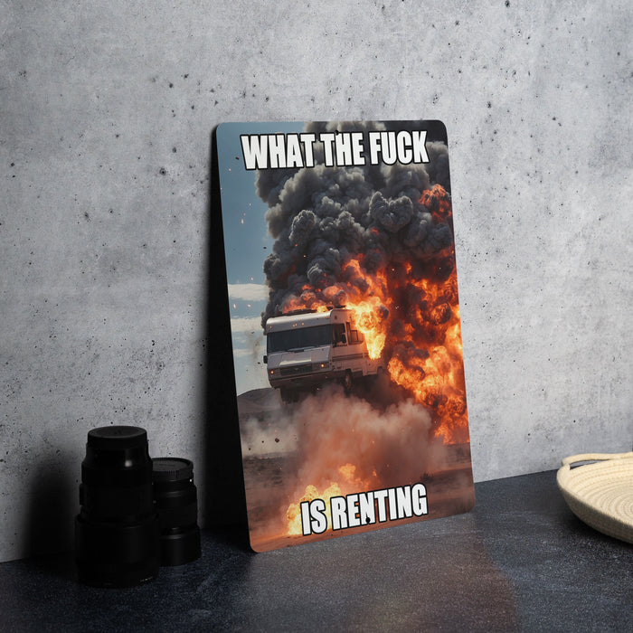 What the Fuck is Renting? RVer Metal Sign - RV Lifestyle, Nomad Decor, Camper Humor, Travel Quote, Unique RV Gift