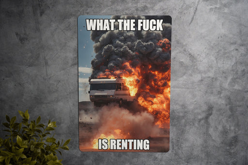 What the Fuck is Renting? RVer Metal Sign - RV Lifestyle, Nomad Decor, Camper Humor, Travel Quote, Unique RV Gift