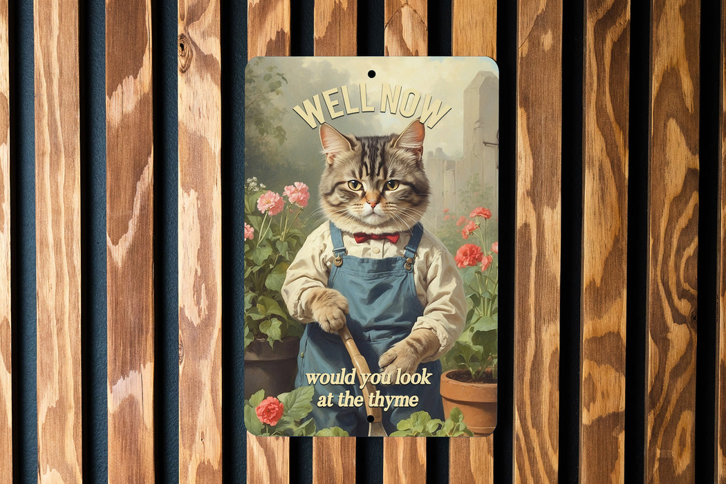 Well Would You Look at the Thyme Cute Cat Gardening Metal Sign, Cat Lover Gift, Garden Decor, Funny Kitchen Art, Pet Humor