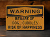 Beware of Dog.. Cuddles Metal Sign, Dog Lover Decor, Pet Friendly Warning, Cute Dog Sign, Animal Cuddle Alert