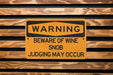 Beware of Wine Snob Judging May Occur Metal Sign, Wine Lover Decor, Judgement Warning, Oenophile Gift, Wine Tasting Alert