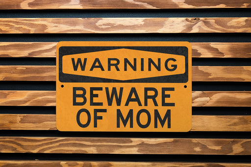 Warning Beware of Mom Metal Sign, Motherly Love Alert, Family Humor Decor, Home Warning Sign, Protective Mom Gift