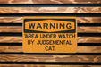 Area Under Watch by Judgemental Cat Metal Sign, Cat Lover Decor, Feline Watch Alert, Pet Humor Sign, Judgmental Cat Warning