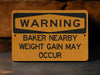 Warning Baker Nearby Weight Gain May Occur Metal Sign, Baking Humor, Kitchen Decor, Culinary Warning, Sweet Treat Alert