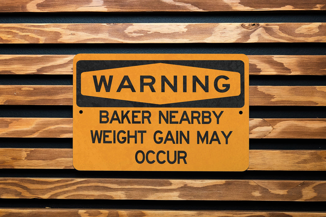 Warning Baker Nearby Weight Gain May Occur Metal Sign, Baking Humor, Kitchen Decor, Culinary Warning, Sweet Treat Alert