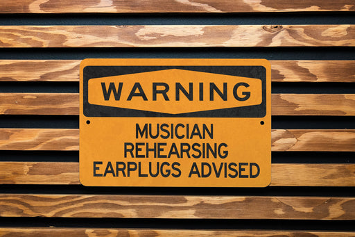 Warning Musician Rehearsing Earplugs Advised Metal Sign, Rehearsal Room Decor, Music Practice Alert, Sound Level Warning