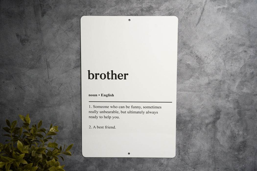 Brother Definition Metal Sign, Sibling Humor, Family Bond Decor, Gift for Brother, Brotherly Love Wall Art