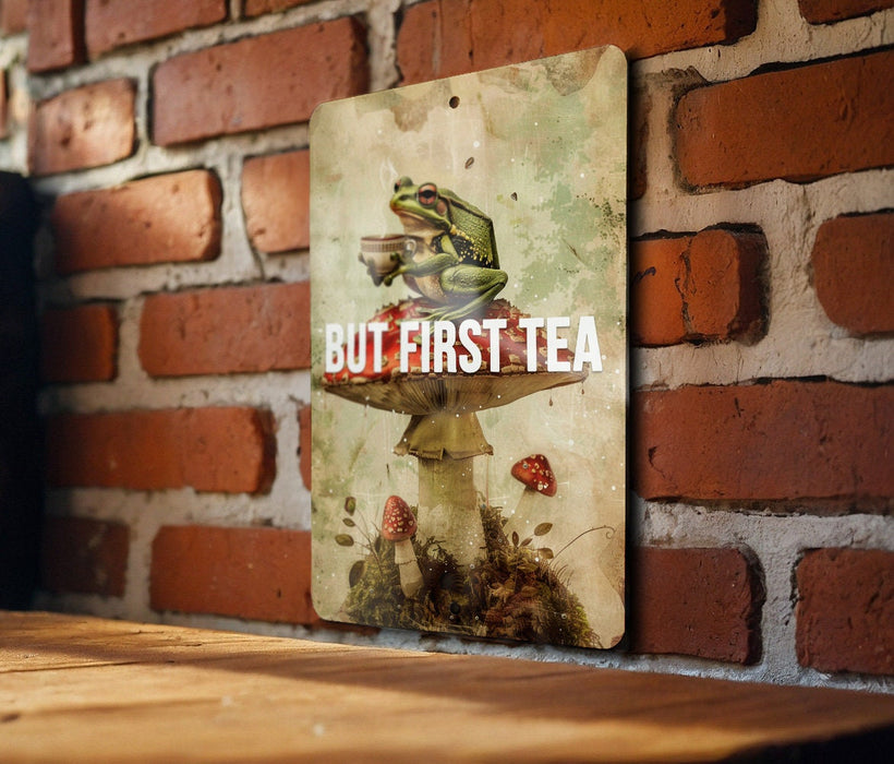 But First Tea Metal Poster - Tea Lover, Morning Ritual, Kitchen Art, Cozy Decor, Relaxation