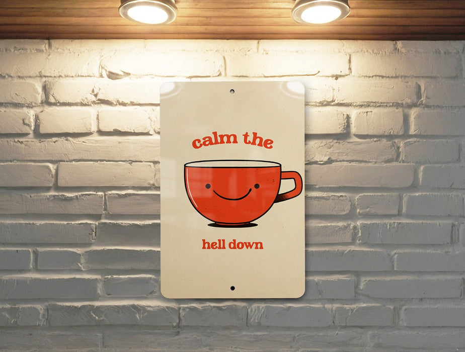 Calm the Hell Down Metal Poster - Boho Style, Coffee Art, Relaxing Quote, Kitchen Decor, Zen Vibe