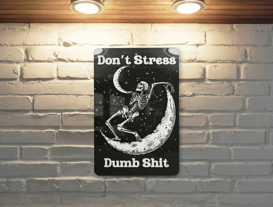 Don't Stress Dumb Shit Metal Poster - Stress Relief, Humor Decor, Relaxing Art, Positive Vibes, Wall Sign