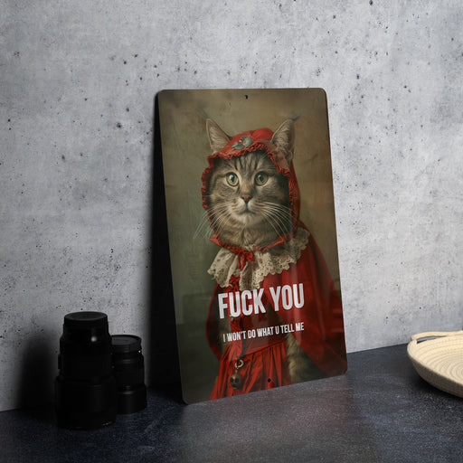 Fuck You I Won't Do What U Tell Me Metal Poster - Defiance Theme, Rebel Art, Statement Decor, Personal Freedom, Wall Sign
