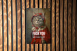 Fuck You I Won't Do What U Tell Me Metal Poster - Defiance Theme, Rebel Art, Statement Decor, Personal Freedom, Wall Sign