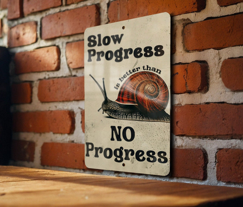 Slow Progress Better Metal Poster - Motivational Quote, Personal Growth, Inspirational Art, Steady Journey, Wall Decor