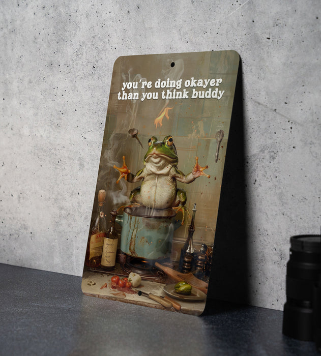 Doing Okayer Buddy Metal Poster - Reassurance Quote, Friendly Support, Encouraging Art, Comforting Message, Positive Vibes