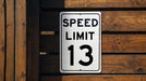 Speed Limit 13 MPH Sign - Custom Speed Control Aluminum Sign