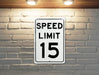 Speed Limit 15 MPH Sign - Residential and School Zone Aluminum Sign