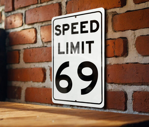 Speed Limit 69 MPH Sign - Novelty Aluminum Sign for Humorous Decor
