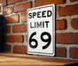 Speed Limit 69 MPH Sign - Novelty Aluminum Sign for Humorous Decor