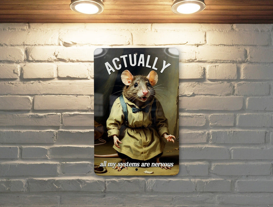 Actually All of My Systems Are Nervous Metal Sign - Anxiety Humor, Relatable Quote, Mental Health