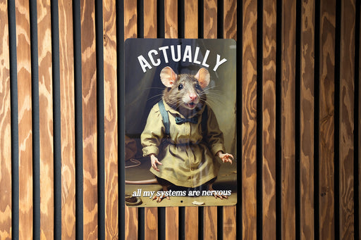 Actually All of My Systems Are Nervous Metal Sign - Anxiety Humor, Relatable Quote, Mental Health