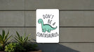 Don't Be a Cuntasaurus, Don't be a Cunt, Metal Sign, Funny gift, Cunt, Funny Wall Decor, Gift for Friends