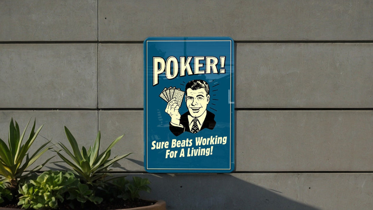 Funny Gambling Sign - Metal Sign for Poker Players - Unique Gift