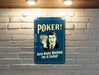 Funny Gambling Sign - Metal Sign for Poker Players - Unique Gift