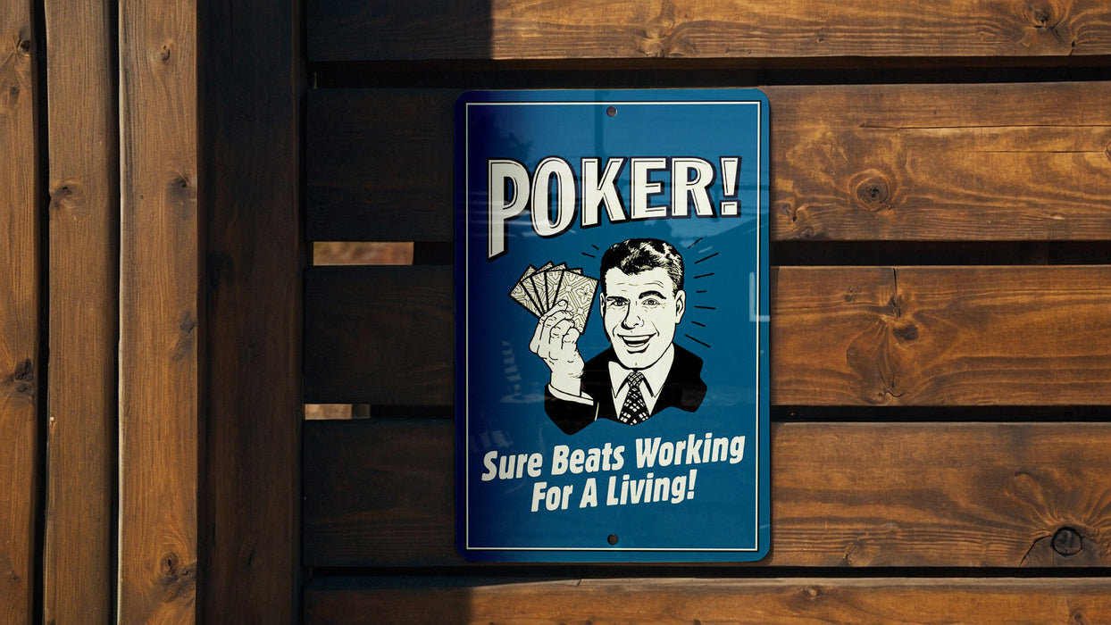 Funny Gambling Sign - Metal Sign for Poker Players - Unique Gift