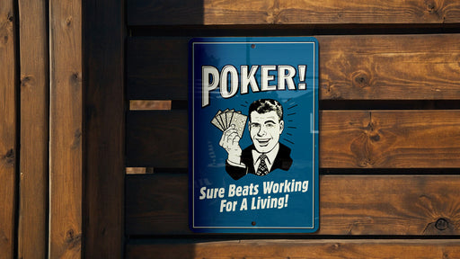 Funny Gambling Sign - Metal Sign for Poker Players - Unique Gift