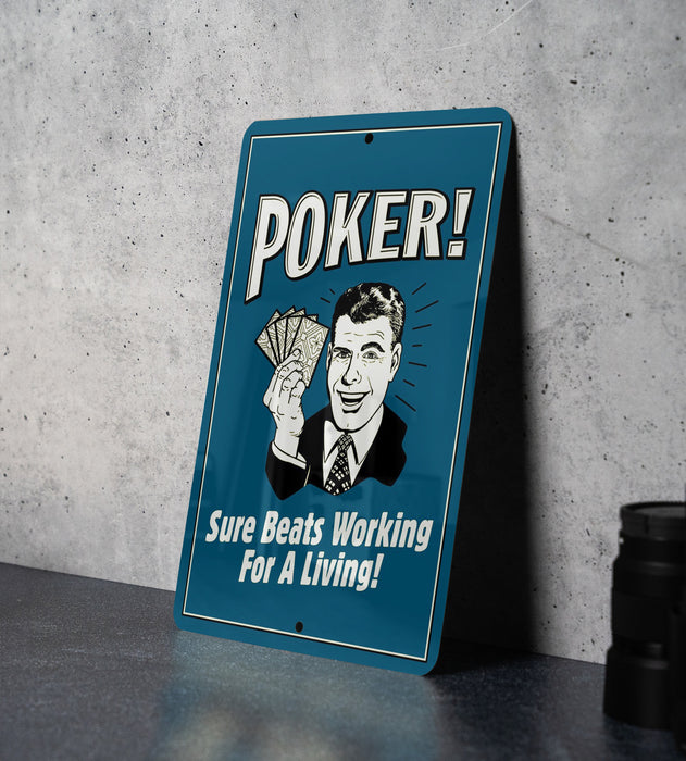 Funny Gambling Sign - Metal Sign for Poker Players - Unique Gift