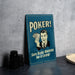 Funny Gambling Sign - Metal Sign for Poker Players - Unique Gift