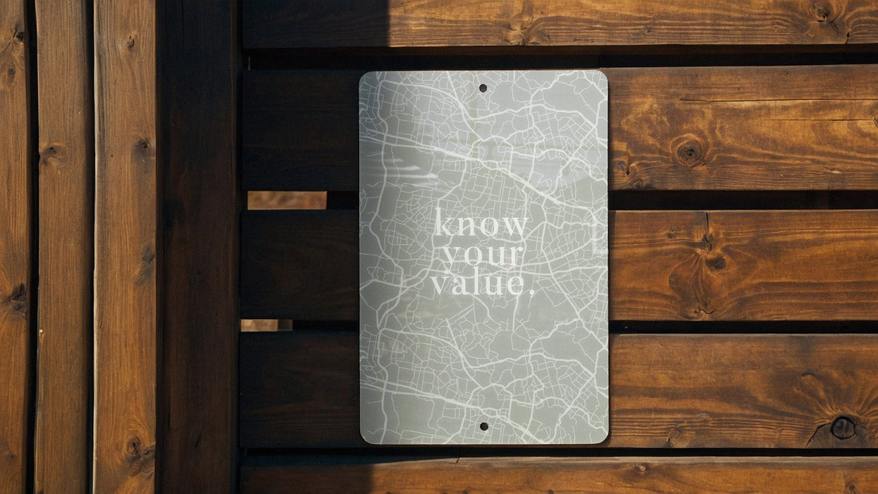 Know Your Value - Motivational Metal Sign