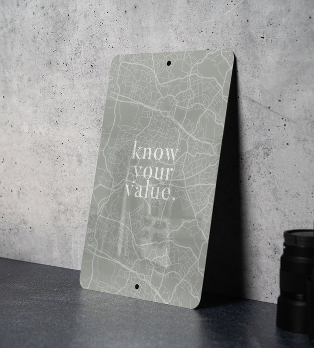 Know Your Value - Motivational Metal Sign