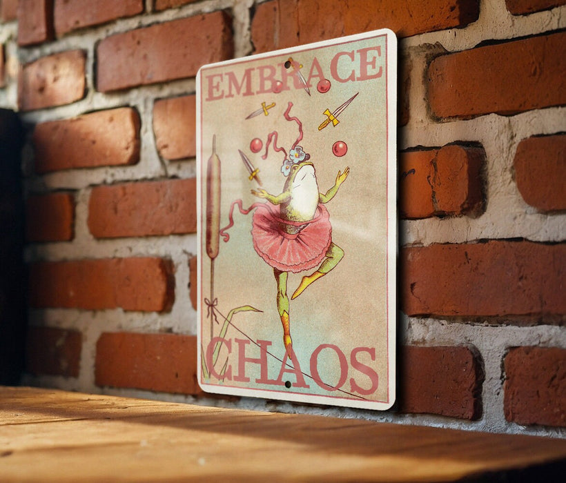 Embrace Chaos - Metal Sign - Funny Frog Art, Wall Art, Vintage Style Wall Art, Cute Frog, Funny Gift