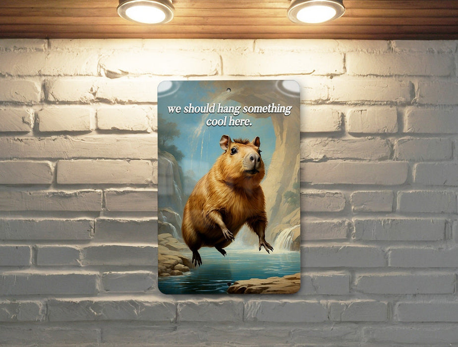 We Should Hang Something Cool Here Metal Sign - Creative Decor Suggestion, Unique Home Idea