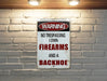 Funny Metal Sign, No Trespassing: I Own Firearms and a Backhoe