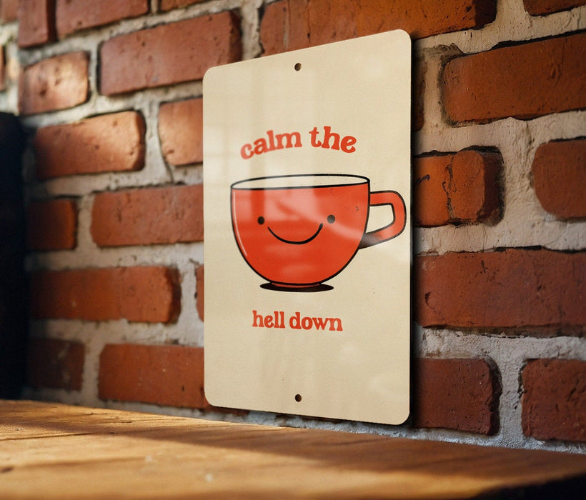 Calm the Hell Down Metal Poster - Boho Style, Coffee Art, Relaxing Quote, Kitchen Decor, Zen Vibe