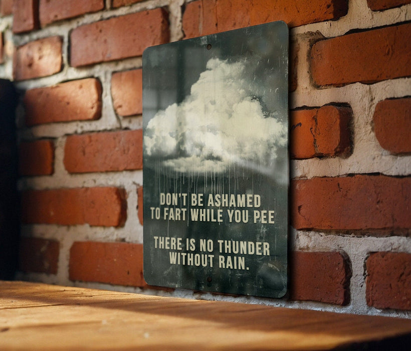 Fart and Pee Wisdom Metal Poster - Bathroom Humor, Relatable Quote, Laugh Out Loud, Restroom Decor, Light-Hearted