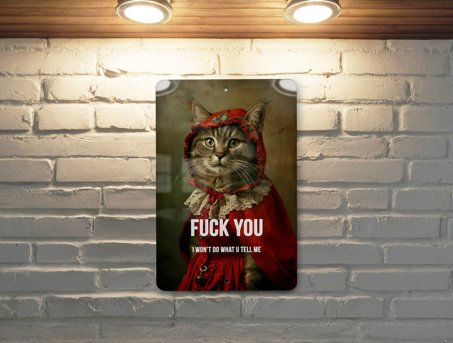 Fuck You I Won't Do What U Tell Me Metal Poster - Defiance Theme, Rebel Art, Statement Decor, Personal Freedom, Wall Sign