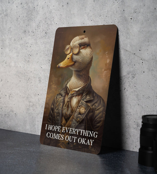 Everything Comes Out Okay Metal Poster - Positive Vibes, Encouraging Art, Hopeful Quote, Bathroom Humor, Light Hearted
