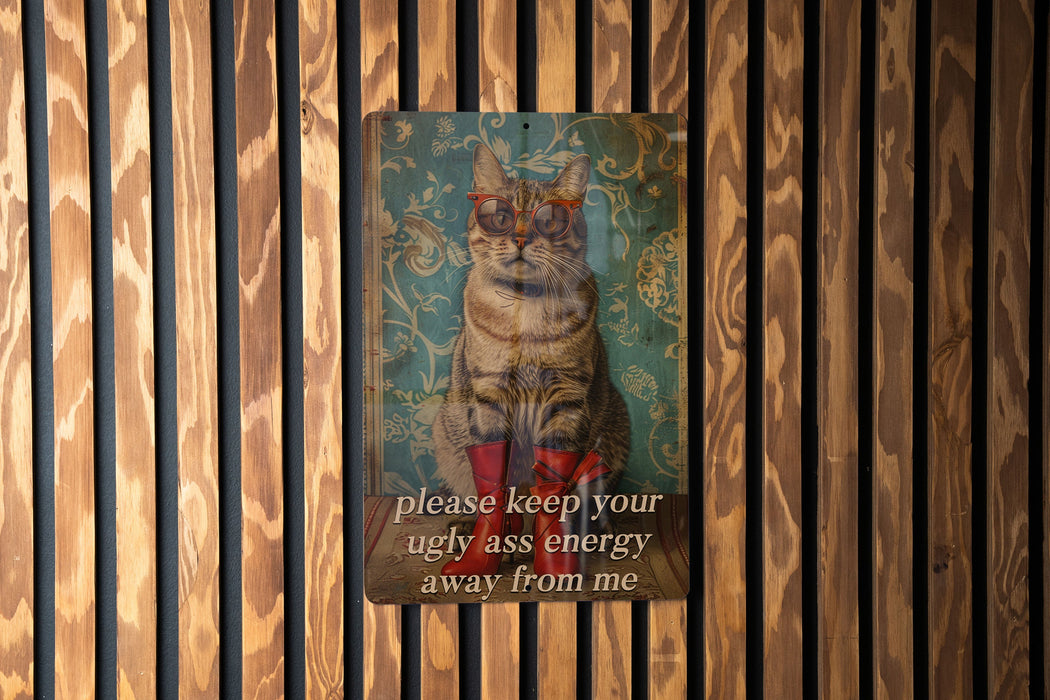 Ugly Ass Energy Metal Poster - Positive Vibes Only, Energy Shield, Humor Quote, Personal Space, Wall Decor