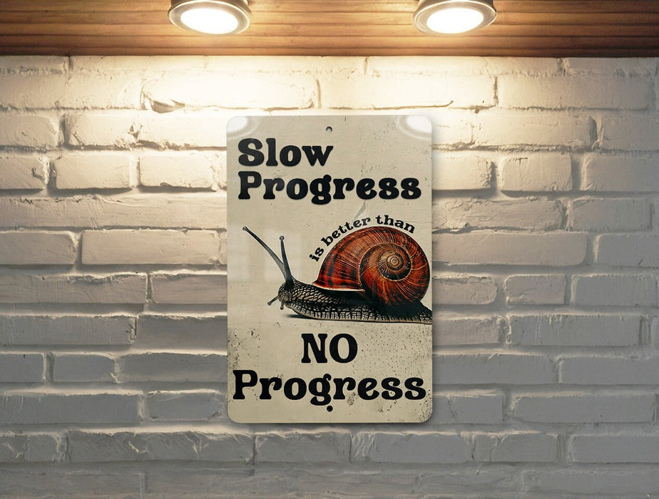 Slow Progress Better Metal Poster - Motivational Quote, Personal Growth, Inspirational Art, Steady Journey, Wall Decor
