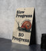 Slow Progress Better Metal Poster - Motivational Quote, Personal Growth, Inspirational Art, Steady Journey, Wall Decor
