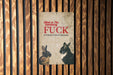 Everloving Fuck Metal Poster - Social Bewilderment, Edgy Question, Collective Frustration, Bold Statement, Reflective Decor