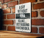 a sign on a brick wall that says a day without yoga is like just kidd