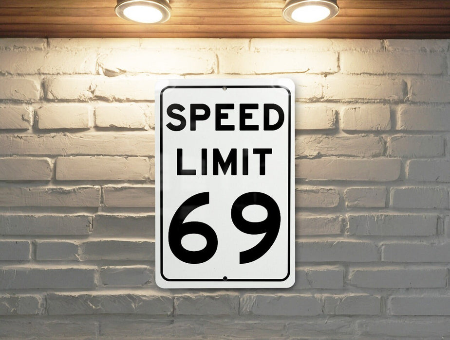 Speed Limit 69 MPH Sign - Novelty Aluminum Sign for Humorous Decor