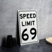 Speed Limit 69 MPH Sign - Novelty Aluminum Sign for Humorous Decor