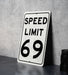 Speed Limit 69 MPH Sign - Novelty Aluminum Sign for Humorous Decor
