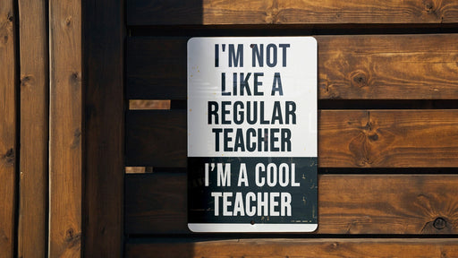 a sign that says i'm not like a regular teacher i'm a