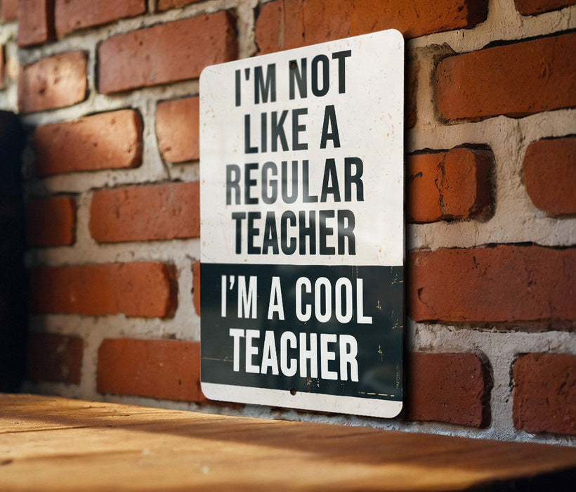 a sign on a brick wall that says i'm not like a regular teacher